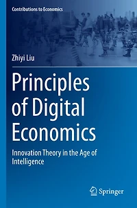Principles of Digital Economics: Innovation Theory in the Age of Intelligence