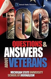 100 Questions and Answers About Veterans: A Guide for Civilians