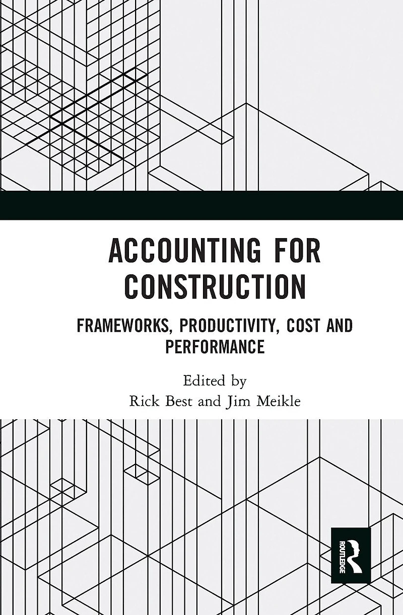 Accounting for Construction: Frameworks, Productivity, Cost and Performance