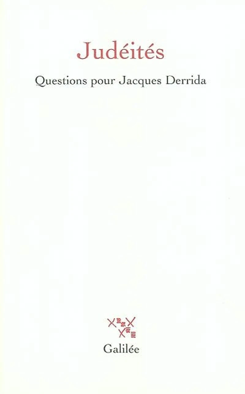 Judéités: questions pour Jacques Derrida