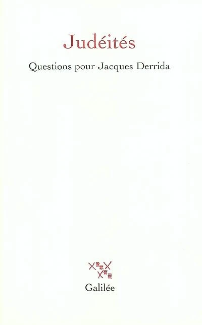 Judéités: questions pour Jacques Derrida