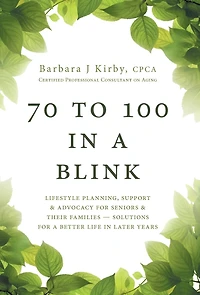 70 to 100 a BLINK: Lifestyle Planning, Support & Advocacy for Seniors their Families - Solutions better life later years.