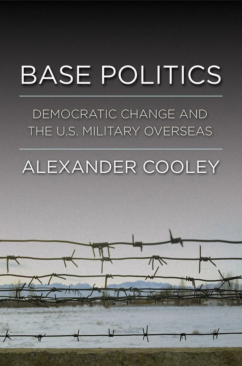 Base Politics: Democratic Change and the U.S. Military Overseas
