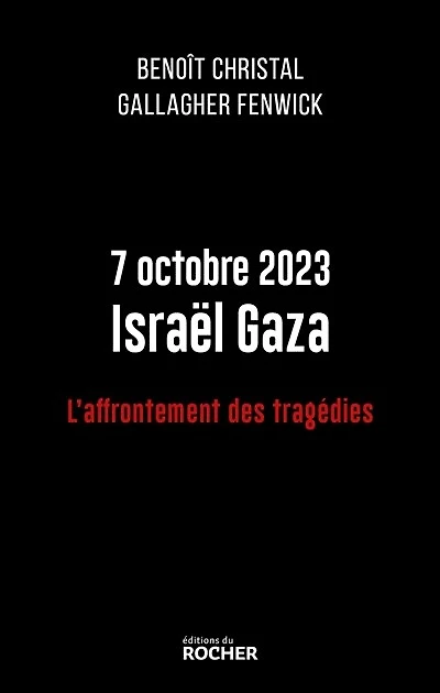 7 octobre 2023, Israël Gaza: l'affrontement des tragédies
