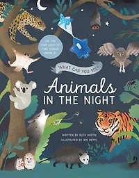 What Can You See? Animals In The Night: Use The Star Light To Find Hidden Animals!