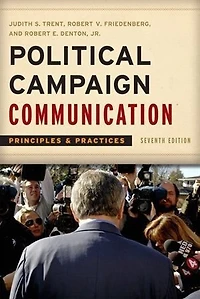 Political Campaign Communication: Principles and Practices