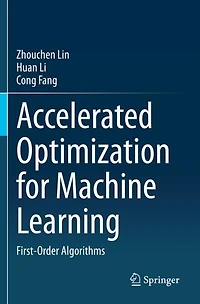 Accelerated Optimization For Machine Learning: First-order Algorithms