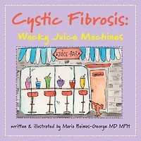Cystic Fibrosis: Wacky Juice Machines
