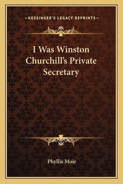 I Was Winston Churchill's Private Secretary
