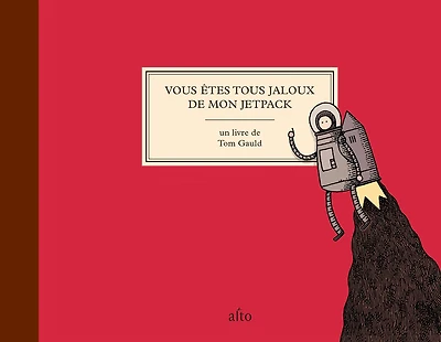 Vous Êtes Tous Jaloux De Mon Jetpack