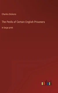 The Perils of Certain English Prisoners: in large print