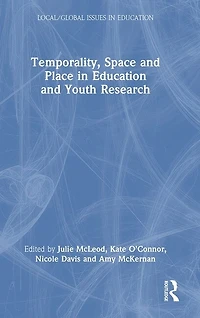 Temporality, Space and Place Education Youth Research