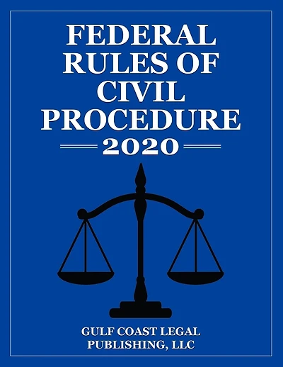 Federal Rules of Civil Procedure 2020: Expanded Edition with Cross References and Select Statutes