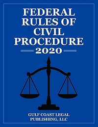 Federal Rules of Civil Procedure 2020: Expanded Edition with Cross References and Select Statutes