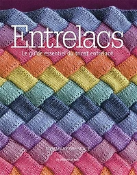 Entrelacs: le guide essentiel du tricot entrelacé