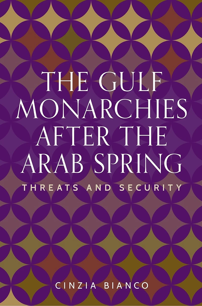 the Gulf monarchies after Arab Spring: Threats and security