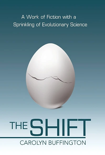 The Shift: A Work of Fiction with a Sprinkling of Evolutionary Science