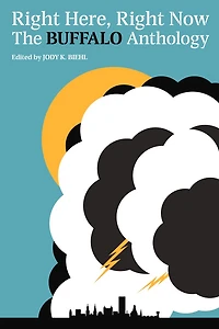 Right Here, Now: The Buffalo Anthology