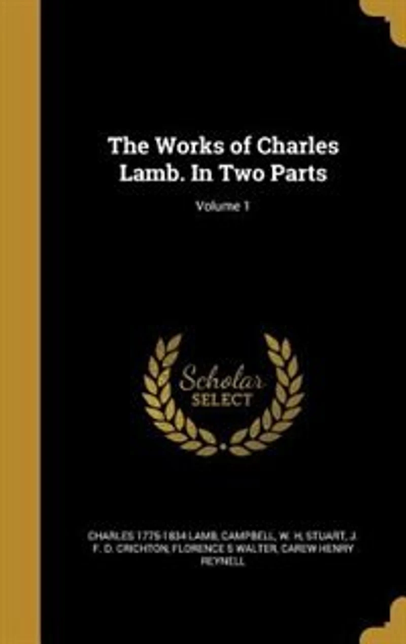 The Works of Charles Lamb. Two Parts; Volume 1