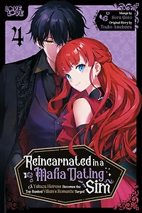 Reincarnated A Mafia Dating Sim, Volume 4: Yakuza Heiress Becomes the Top-Ranked Villain's Romantic Target!