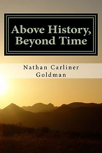 Above History, Beyond Time: Verse Essays on the Jewish Experience