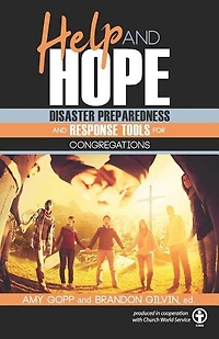 Help and Hope: Disaster Preparedness Response Tools for Congregations