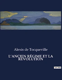 L'Ancien Régime Et La Révolution