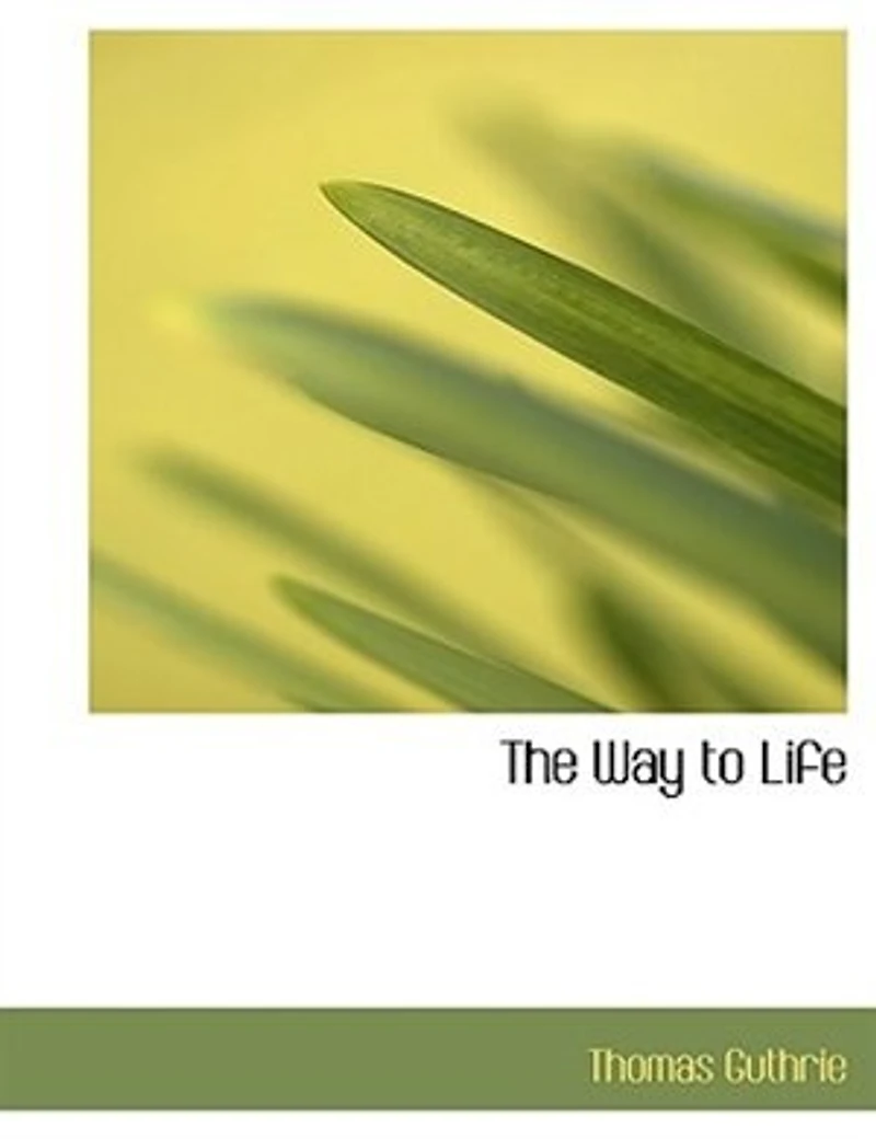The Way to Life (Classic Reprint)