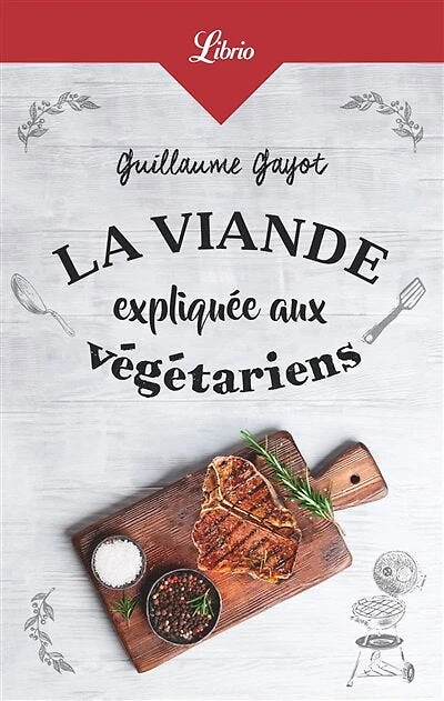 La viande expliquée aux végétariens