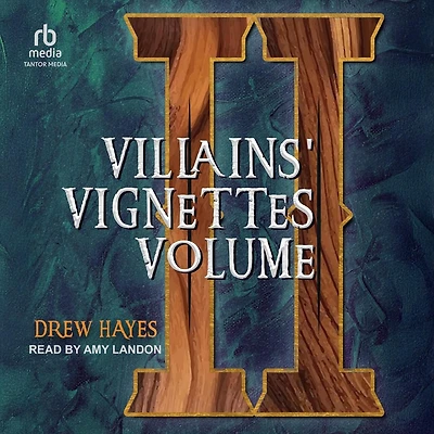 Villains' Vignettes: Volume 2