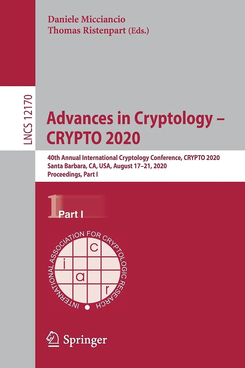 Advances Cryptology - CRYPTO 2020: 40th Annual International Conference, 2020, Santa Barbara, CA, USA, August 17-21, Proceedings