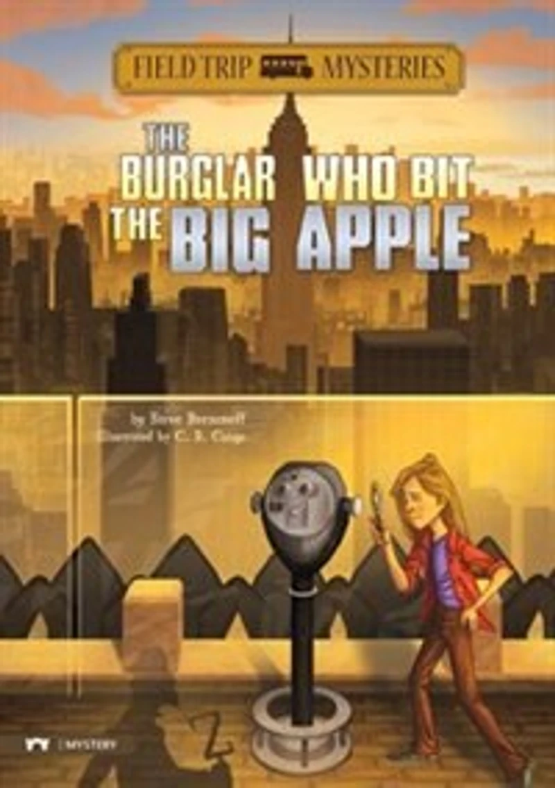 Field Trip Mysteries: the Burglar Who Bit Big Apple