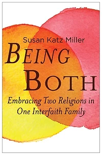 Being Both: Embracing Two Religions One Interfaith Family