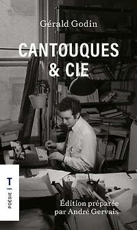 Cantouques & cie - format poche: Édition préparée par André Gervais