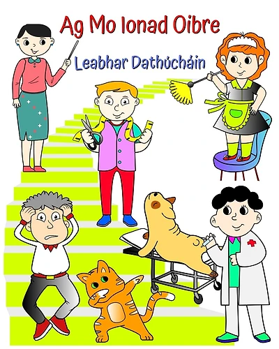 Ag Mo Ionad Oibre Leabhar Dathúcháin: An leabhar a chuidíonn le páistí na poist a fhoghlaim ar bhealach spraíúil