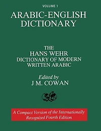 Volume 1: Arabic-english Dictionary: The Hans Wehr Dictionary Of Modern Written Arabic. Fourth Edition.