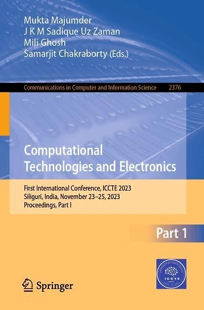 Computational Technologies and Electronics: First International Conference, ICCTE 2023, Siliguri, India, November 23-25, Proceedings