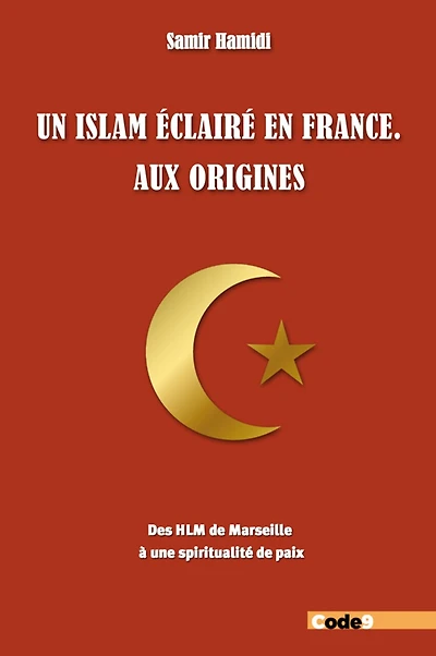 Un islam éclairé en France: aux origines