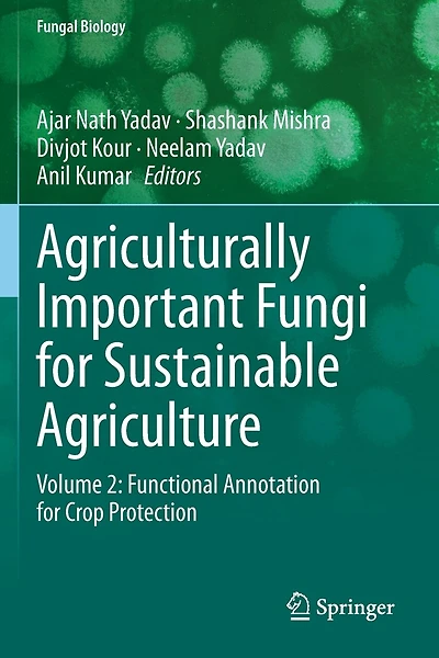 Agriculturally Important Fungi for Sustainable Agriculture: Volume 2: Functional Annotation for Crop Protection