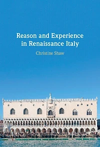 Reason and Experience Renaissance Italy
