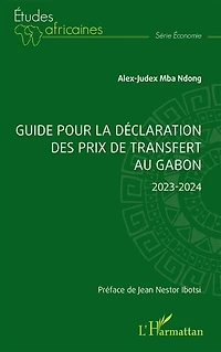 Guide pour la déclaration des prix de transfert au Gabon: 2023-2024
