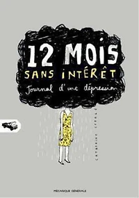 12 mois sans intérêt: journal d'une dépression