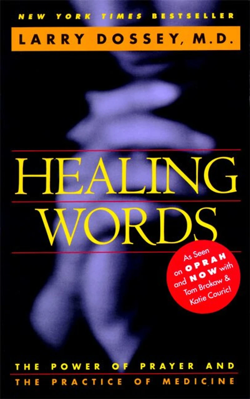 Healing Words: The Power Of Prayer And Practice Medicine