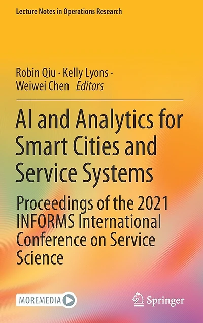 AI and Analytics for Smart Cities Service Systems: Proceedings of the 2021 INFORMS International Conference on Science