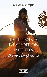 15 histoires d'expédition inédites qui ont changé ma vie