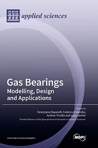 Gas Bearings: Modelling, Design and Applications