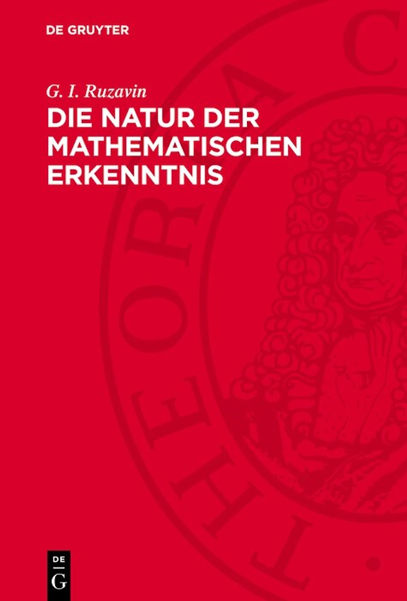 Die Natur der mathematischen Erkenntnis: Studien zur Methodologie der Mathematik