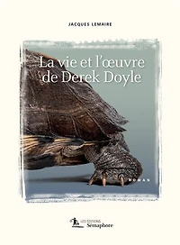 La Vie et l'œuvre de Derek Doyle