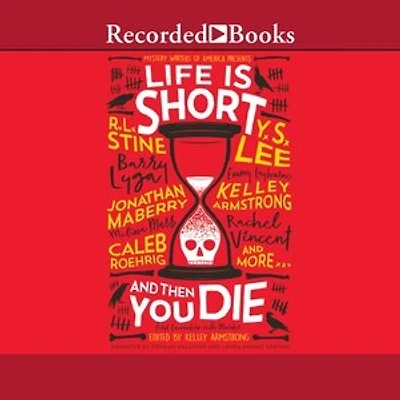 Life is Short and Then You Die: Mystery Writers of America Presents First Encounters with Murder