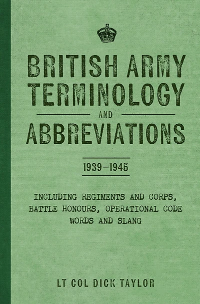 British Army Terminology and Abbreviations 1939-1945